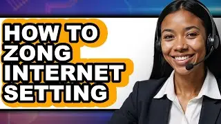 How to Zong Internet Setting (updated)