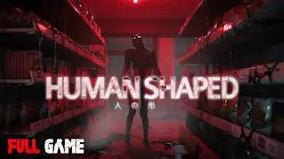 Human Shaped | Full Game | No Commentary Gameplay Walkthrough