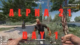 7 Days 2 Die Alpha 21 Playthrough Day 01