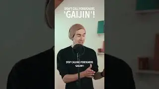 STOP SAYING 'GAIJIN'! #japan #japanese