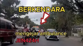 NEKAT‼️berkendara mengejar ambulance jen4z4h #iwankulifamily_channel