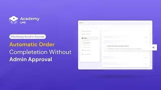 Automatic Order Completion in Academy LMS with WooCommerce: Simplify Course Access