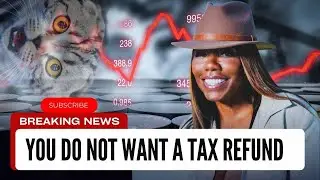 TAX REFUNDS EXPOSED (Don't Get One)
