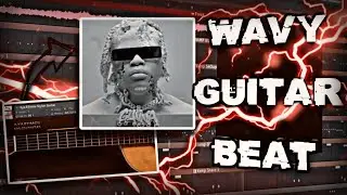 How Wheezy Make WAVY GUITAR BEATS For GUNNA & Roddy Ricch From Scratch | FL Studio 20 Tutorial |