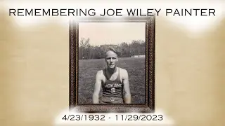Remembering Joe Wiley Painter