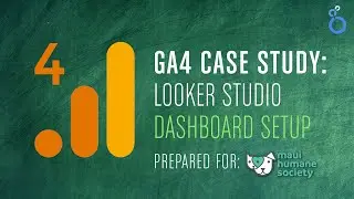 GA4 Case Study: Looker Studio Dashboard Setup