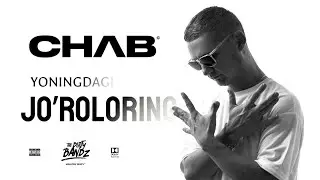 CHAB - YONINGDAGI JO'ROLORING (Audio)