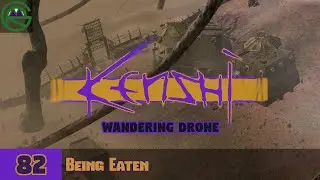 Kenshi -- Episode 82: Being Eaten -- Wandering Drone