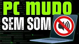 VOLUME+++: Como RESOLVER PC ou Notebook SEM ÁUDIO/SOM (Windows)