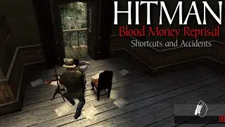 HITMAN BLOOD MONEY REPRISAL - Shortcuts and Accidents Part 1