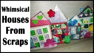 Whimsical Houses From Scraps, PART 1 - Starving Emma