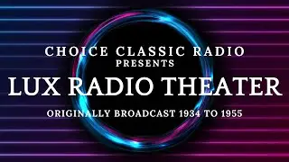 Lux Radio Theater: Bordertown