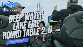 Deep Water Lake Erie Walleye Round Table - Bigwater Podcast Episode #80