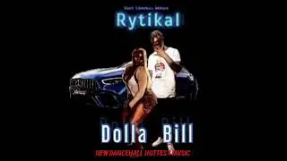 Rytikal-Dolla Bill [Official Audio]  November 2020