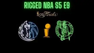 RIGGED NBA: Dallas is Done (S5 E9)