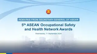 Secretary-General of ASEAN congratulates awardees of the 5th ASEAN-OSHNET Awards