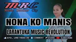 JOGET NONA KO MANIS_OFFICIAL REMIX_ TERBARU || TEDJHO REMIXER L.M.R || ASYIK