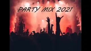 Party Mix 2021 🔥 Best songs that make you dance 🔥