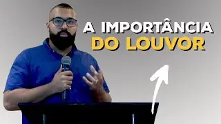 A importância do louvor