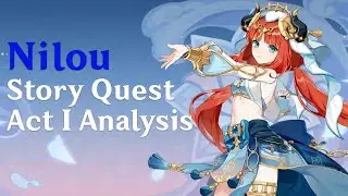Nilou Story Quest Act I Review/Analysis (Genshin Impact 3.1)