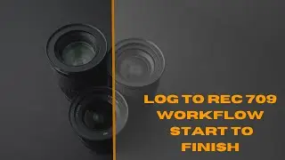 LOG to REC709 Conversion Workflow