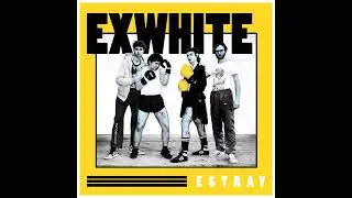 EXWHITE - Estray EP [2022 Punk]