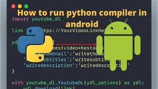 How to install PYTHON compiler in android phone