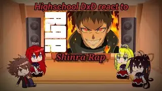 Highschool DxD react to Shinra Rap - | 