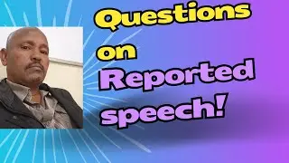 Questions on Reported speech