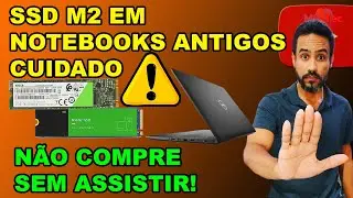 🚨 CUIDADO AO ESCOLHER SSD M2 PARA NOTEBOOKS ANTIGOS - (GERAÇÃO 5, 6 E 7)