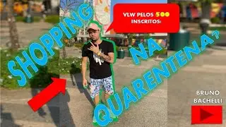 SHOPPING NA QUARENTENA (após reabertura oficial)