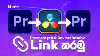 How To Link Premiere pro with Davinci Resolve | Sinhala Tutorials