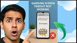 Samsung screen timeout not working