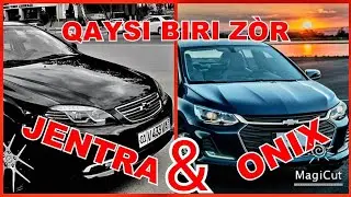 shevrolet ONIX yoki Jentra qay biri yaxshi
