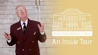 Bass Performance Hall: An Inside Tour