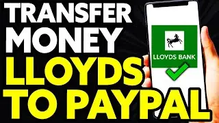 How To Transfer Money from Lloyds Bank to PayPal [Easy!]