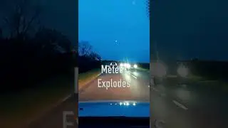 Meteor Explodes 19/02/2024 Sharnford Leicestershire Dash Cam Footage