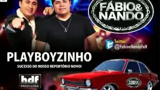 PLAYBOYZINHO- FÁBIO E NANDO