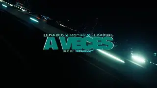 A VECES - Lemarco X Nomad X Floading