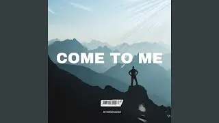 COME TO ME (Background)