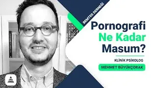 Pornografi Ne Kadar Masum? Klinik Psk. Mehmet Büyükçorak | Bemteg Bağımlılık Sempozyumu