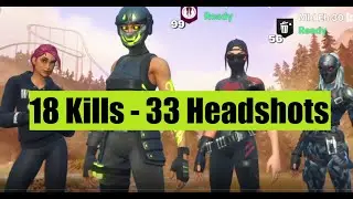 Insane W! 33 Headshots and 18 Elims Myself!!