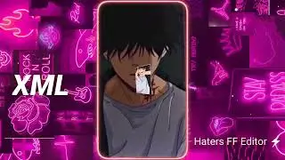 PHONK XML 👻✨TRENDING XML FILE 🔰 || by Haters FF Editor ⚡ || #xml #4kvideo  #animation