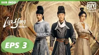 【FULL】LUOYANG EP3【INDO SUB】| iQIYI Indonesia