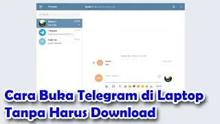 CARA MEMBUKA TELEGRAM DI LAPTOP - TELEGRAM WEB