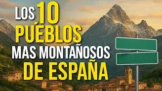 The 10 Most Beautiful Mountain Villages in Spain (You'll Fall in Love😍)