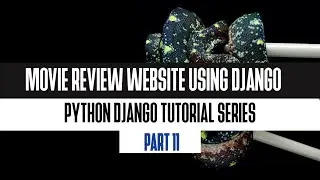 11. Retrieve Data from Database | Build Movie Review Website Using Django 2020