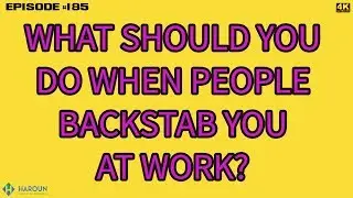 What Should You Do When People Backstab You At Work?
