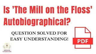 Is 'The Mill on the Floss' Autobiographical | Autobiographical elements in the mill on the floss