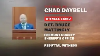 REBUTTAL WITNESS: Fremont Co. Sheriff Det. Bruce Mattingly testifies in Chad Daybell trial
